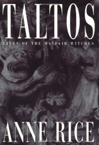 Taltos: Lives of the Mayfair Witches - Anne Rice