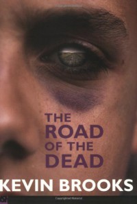 The Road of the Dead (Push Fiction) - Kevin Brooks