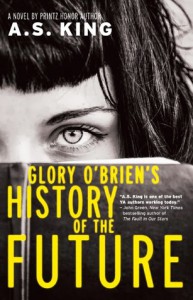 Glory O'Brien's History of the Future - A.S. King