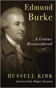 Edmund Burke: A Genius Reconsidered - Russell Kirk, Roger Scruton