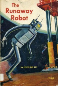 The Runaway Robot - Lester del Rey