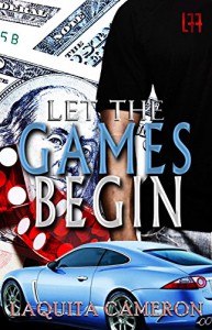 Let the Games Begin  (La' Femme Fatale' Publishing) - Laquita Cameron