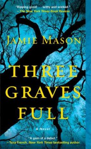 Three Graves Full - Jamie  Mason