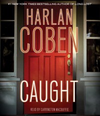 Caught - Carrington MacDuffie, Harlan Coben