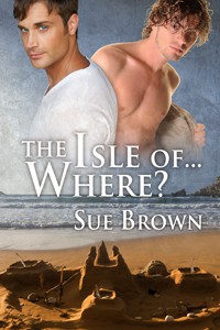 The Isle of... Where? (Isle of Wight, #1) - Sue  Brown