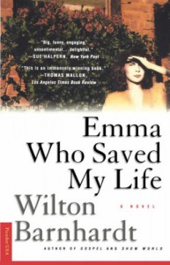 Emma Who Saved My Life - Wilton Barnhardt