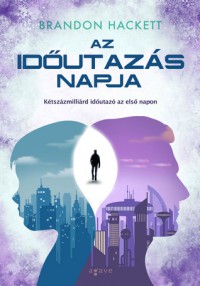 Az időutazás napja - Brandon Hackett