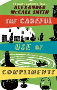 The Careful Use of Compliments (Sunday Philosophy Club, #4) - Alexander McCall Smith