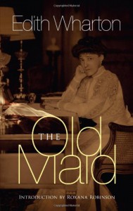 The Old Maid (The 'Fifties) (Dodo Press) - Edith Wharton