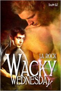 Wacky Wednesday - J.A. Rock