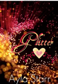 Glitter - Ayla Starr