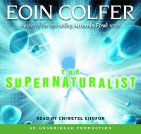 The Supernaturalist - Eoin Colfer, Chiwetel Ejiofor