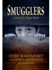 Smugglers. A Novel in Three Parts - Robert Werman