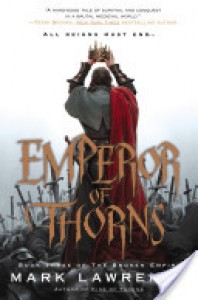 Emperor of Thorns - 'Mark Lawrence'