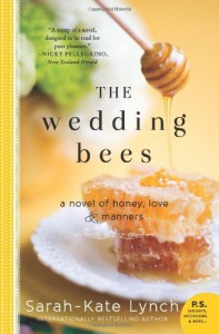 The Wedding Bees: A Novel of Honey, Love, and Manners - Sarah-Kate Lynch