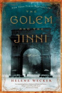 The Golem and the Jinni - Helene Wecker