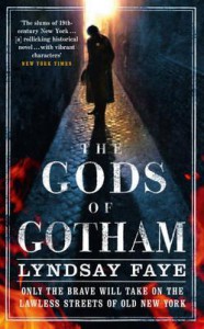 The Gods of Gotham (Timothy Wilde Mysteries #1) - Lyndsay Faye