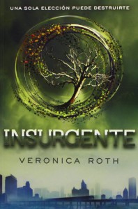 Insurgente (Divergente, #2) - Veronica Roth, Pilar Ramírez Tello