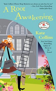 A Root Awakening: A Flower Shop Mystery - Kate Collins