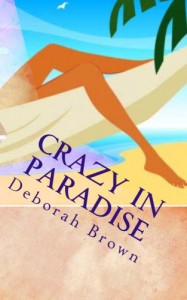 Crazy in Paradise - Deborah Brown