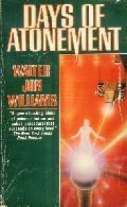 Days of Atonement - Walter Jon Williams