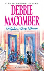 Right Next Door (The Courtship of Carol Sommars & Father's Day) - Debbie Macomber