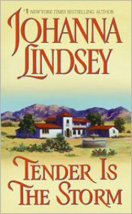 Tender Is the Storm - Johanna Lindsey