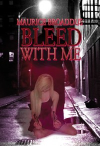 Bleed With Me - Maurice Broaddus