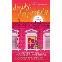 Deeply, Desperately  - Heather Webber
