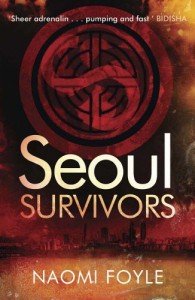 Seoul Survivors by Naomi Foyle (2014-01-30) - Naomi Foyle