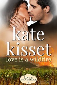 Love is a Wildfire - Kate Kisset