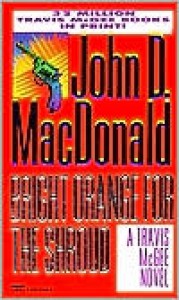 Bright Orange for the Shroud - John D. MacDonald, Carl Hiaasen