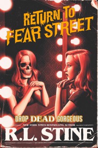 Drop Dead Gorgeous (Return to Fear Street #3) - R.L. Stine