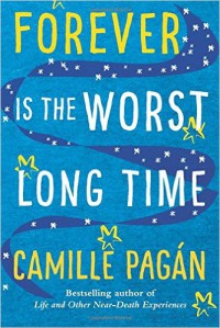 Forever is the Worst Long Time: A Novel - Camille Pagán