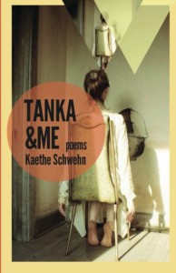 Tanka & Me: Poems (Mineral Point Poetry Series) (Volume 1) - Kaethe Schwehn, Kiki Petrosino