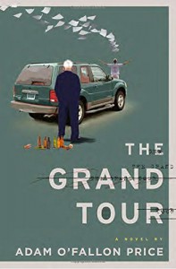 The Grand Tour: A Novel - Adam O'Fallon Price