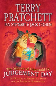 The Science of Discworld IV: Judgement Day - Terry Pratchett, Ian Stewart, Jack Cohen