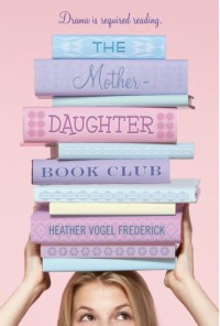 The Mother-Daughter Book Club - Heather Vogel Frederick