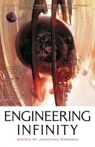 Engineering Infinity (The Infinity Project Book 1) - Charles Stross, Gwyneth Jones, John Barnes, Hannu Rajaniemi, Stephen Baxter, Kristine Kathryn Rusch, John C. Wright, Karl Schroeder, Robert Reed, Jonathan Strahan