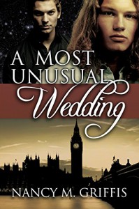 A Most Unusual Wedding (The Mage and the Leathersmith Book 1) - Nancy M. Griffis