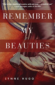 Remember My Beauties - Lynne Hugo