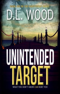 Unintended Target (The Unintended Series) (Volume 1) - D.L. Wood