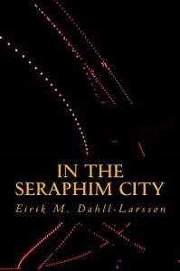 In the Seraphim City - Eirik Dahll-Larssøn