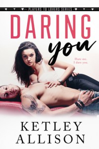 Daring You  - Ketley Allison