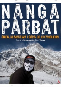 Nanga Parbat. Śnieg, kłamstwa i góra do wyzwolenia - Piotr Tomza, Dominik Szczepański