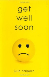 Get Well Soon - Julie Halpern