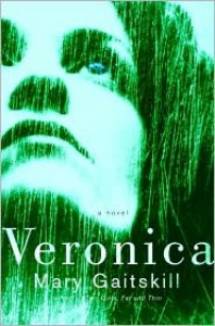 Veronica - Mary Gaitskill