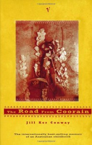 The Road From Coorain - Jill Ker Conway