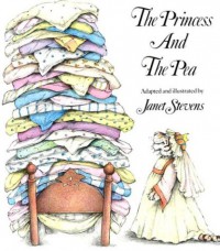 The Princess and the Pea - Janet Stevens, Hans Christian Andersen