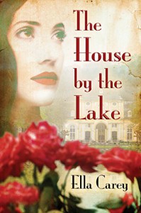 The House by the Lake - Ella Carey